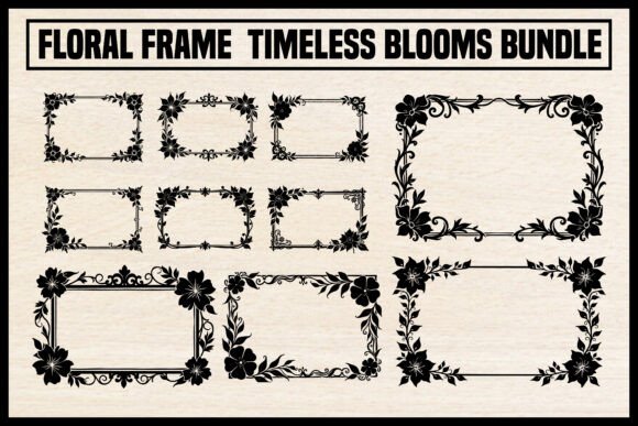 Floral Frame Timeless Blooms Bundle Graphics for Crafts