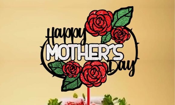 Happy Mother’s Day Rose Cake Topper Svg