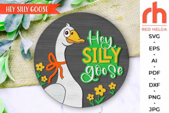 Hey Silly Goose SVG for Farmhouse Signs and Laser Cutting